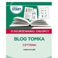Pewny start. O dojrzewaniu. Chłopcy. Blog Tomka