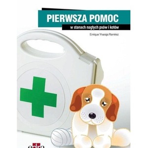 Pierwsza pomoc w stanach nagłych psów i kotów