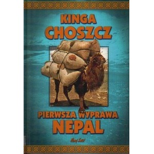 Pierwsza wyprawa Nepal - Kinga Choszcz