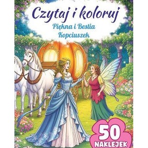 Piękna i Bestia / Kopciuszek. Czytaj i koloruj