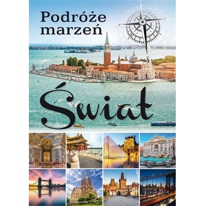 Podróże marzeń. Świat