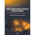 Polska wobec euroatlantyckich aspiracji Ukrainy