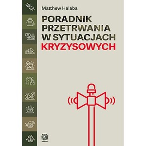 Poradnik przetrwania w sytuacjach kryzysowych