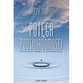 Potęga podświadomości wydanie nowe uzupełnione