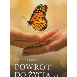 Powrót do życia cz.2