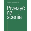 Przeżyć na scenie