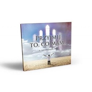 Przyjmij to co mam CD