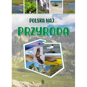 Przyroda. Polska NAJ…