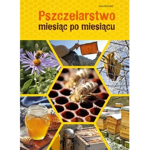 Pszczelarstwo miesiąc po miesiącu