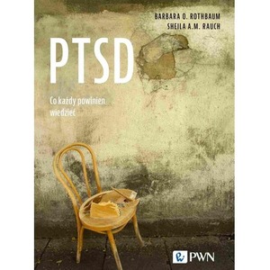 PTSD. Co każdy powinien wiedzieć