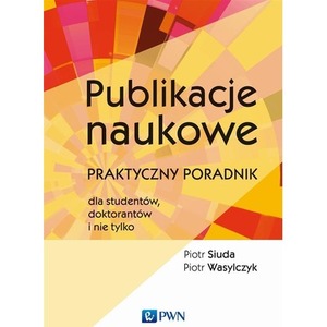 Publikacje naukowe. Praktyczny poradnik dla..