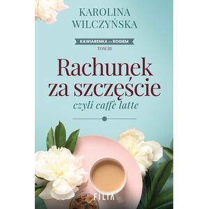 Rachunek za szczęście, czyli caffe latte wyd. 2