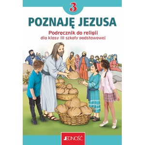 Religia SP 3 Poznaję Jezusa podr. JEDNOŚĆ
