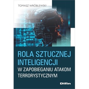 Rola sztucznej inteligencji w zapobieganiu atakom terrorystycznym