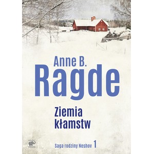 Saga rodziny Neshov T.1 Ziemia kłamstw