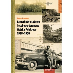 Samochody osobowe i osobowo-terenowe Wojska Polskiego 1918-1950 wyd. 2