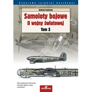 Samoloty bojowe II wojny światowej. Tom 3. Panorama techniki wojskowej