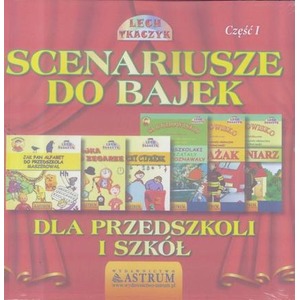 Scenariusze do bajek dla przedszkoli i szkół T.1