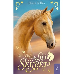 Sekret. Pola i Lili. Tom 2