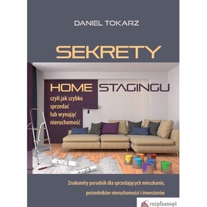 Sekrety home stagingu. Czyli jak szybko sprzedać..