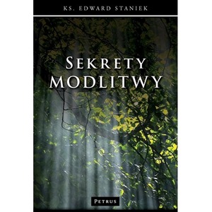 Sekrety modlitwy wyd. 3
