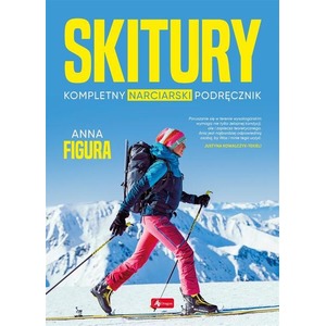 Skitury. Kompletny narciarski podręcznik
