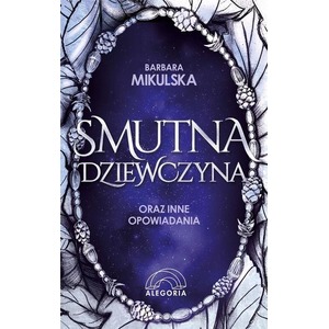 Smutna dziewczyna oraz inne opowiadania