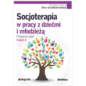 Socjoterapia w pracy z dziećmi i młodzieżą cz.5