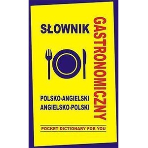 Słownik gastronomiczny pol-angielski angielsko-pol
