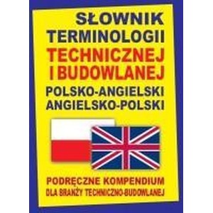 Słownik terminologii techn. i budowlanej angielski