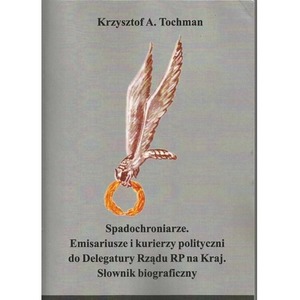 Spadochroniarze. Emisariusze i kurierzy..