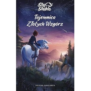 Star Stable. Tajemnica Złotych Wzgórz