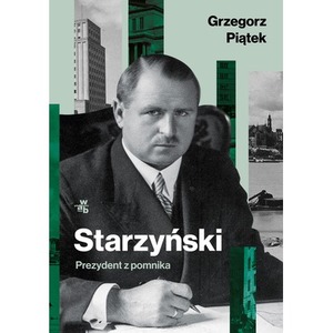 Starzyński. Prezydent z pomnika