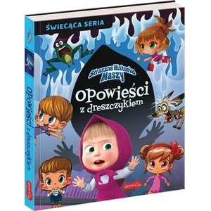 Straszne historie Maszy. Opowieści z dreszczykiem