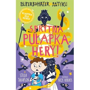 Superbohater z antyku T.2 Sprytna pułapka Hery!
