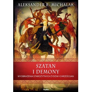 Szatan i demony. Wyobrażenia starożytnych żydów..