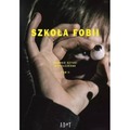 Szkoła Fobii. Duńskie sztuki współczesne. Tom 2