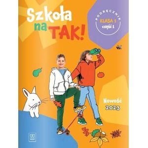 Szkoła na tak podręcznik dla klasa 1 część 1 szkoła podstawowa