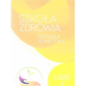 Szkoła zdrowia Michaiła Sowietowa cz.3