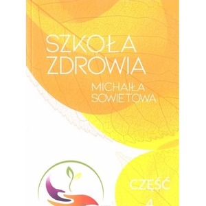 Szkoła zdrowia Michaiła Sowietowa cz.4