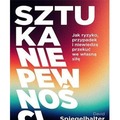 Sztuka niepewności. Jak ryzyko, przypadek i...