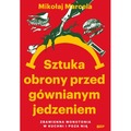 Sztuka obrony przed gównianym jedzeniem. Zbawienna monotonia w kuchni i poza nią