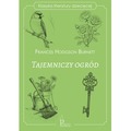 Tajemniczy ogród. Klasyka literatury dziecięcej