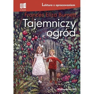 Tajemniczy ogród. Lektura z opracowaniem