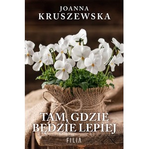 Tam, gdzie będzie lepiej