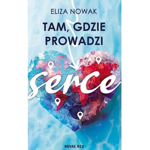 Tam, gdzie prowadzi serce