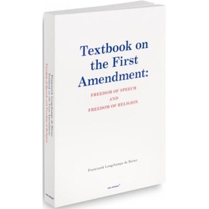 Textbook on the First Amendment: Freedom of...