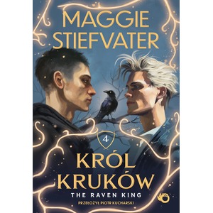The Raven King. Król kruków. Tom 4