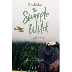 The Simple Wild. Zostań ze mną
