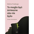 To mogło być śmieszne, ale nie było